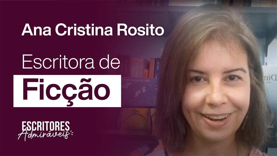 Mesmo já tendo publicado vários livros, aprendi com o curso a ter foco para seguir   minha carreira. – Ana Cristina Rosito