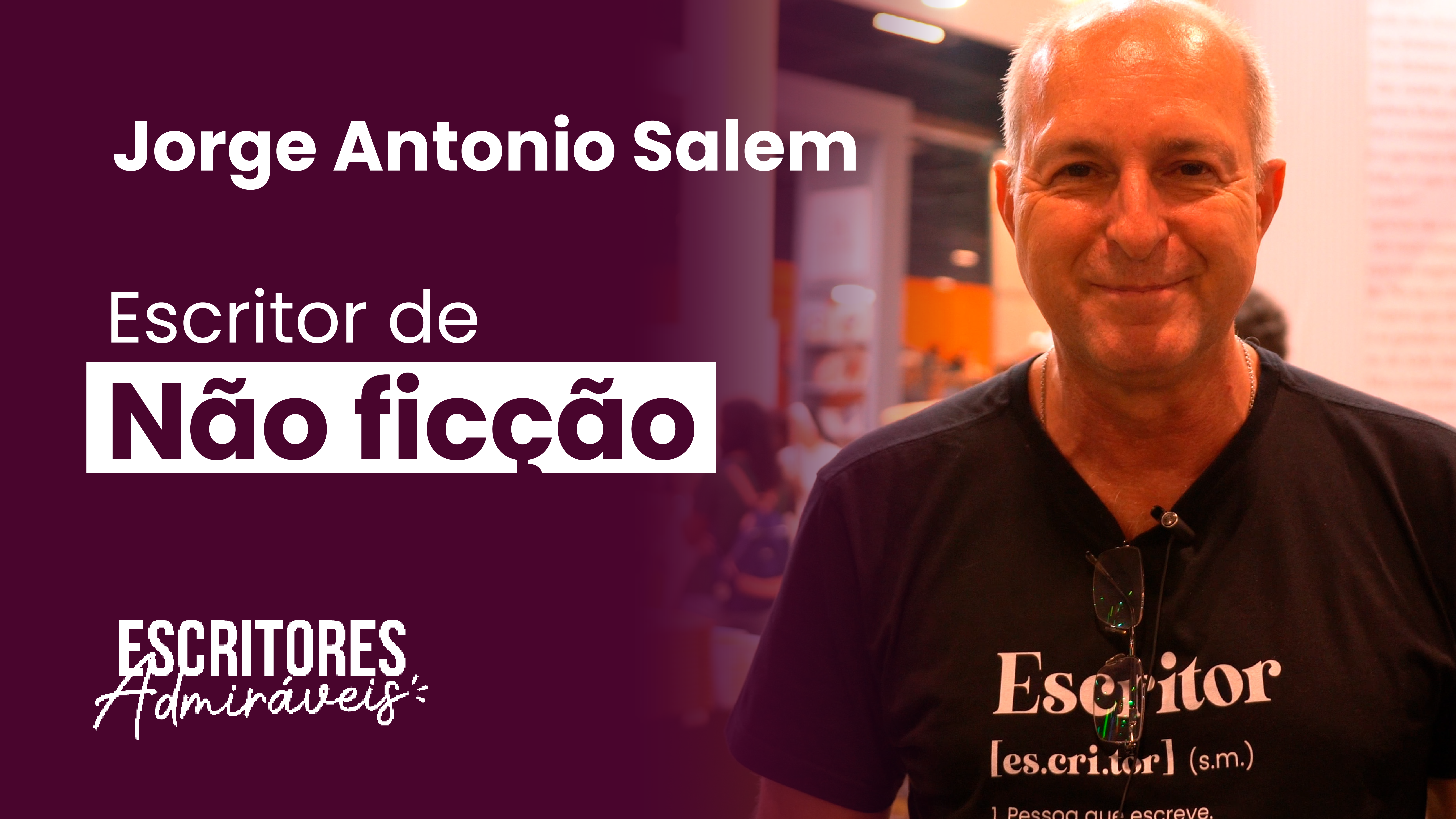 Vai ajudar muito no seu crescimento como autor – Jorge Antonio Salem